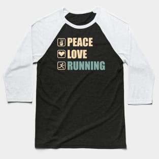 Peace Love Running - Funny Running Lovers Gift Baseball T-Shirt